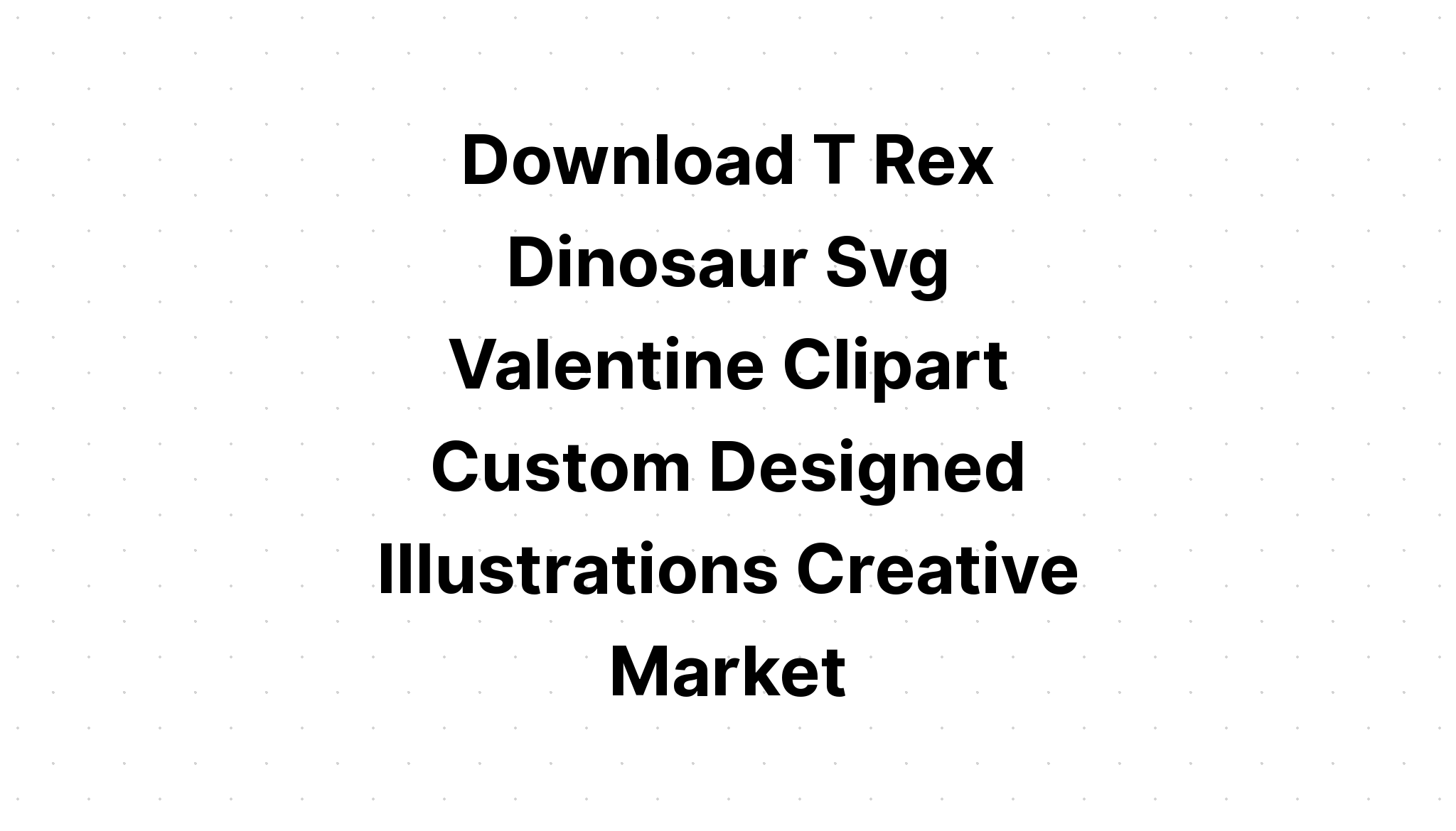 Download Valentine Dinosaur Svg - Layered SVG Cut File